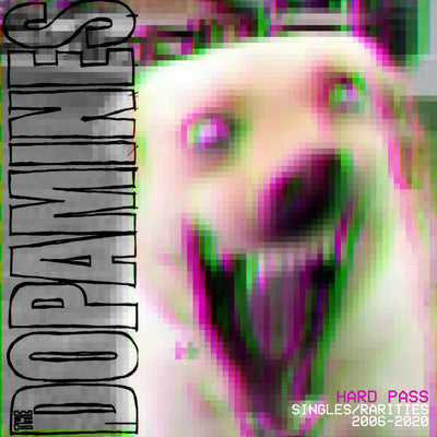 Dopamines – Hard Pass: Singles / Rarities 2006/2020 🇺🇸