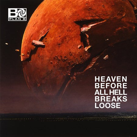 Plan B – Heaven Before All Hell Breaks Loose 🇺🇸