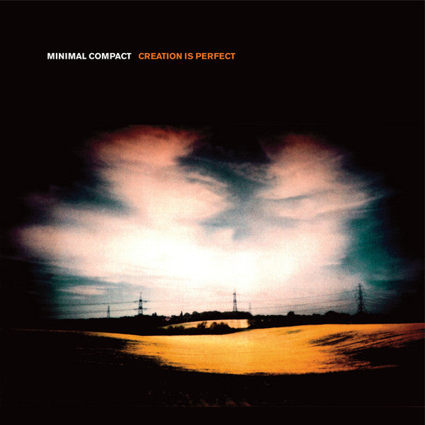 Minimal Compact – Creation is Perfect 🇺🇸