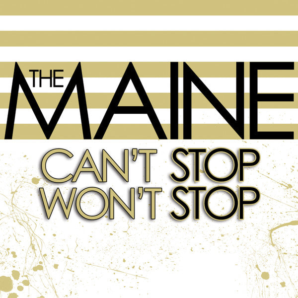 Maine – Can't Stop Won't Stop (15TH Anniversary Edition) 🇺🇸