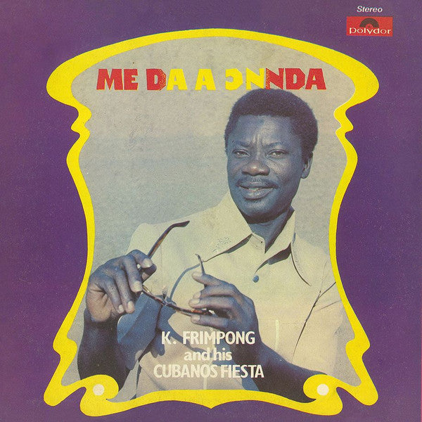 K & His Cubano Fiestas Frimpong – Me Da a Onnda 🇺🇸