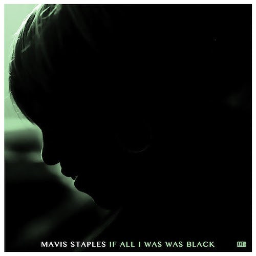 Mavis Staples – If All I Was Was Black (180G/DL Card) 🇺🇸