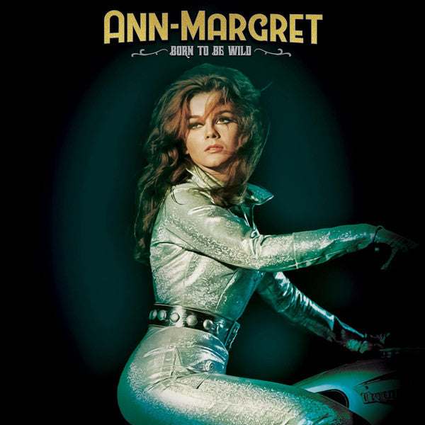 Ann-margret – Born to Be Wild (Green/Gold Splatter Vinyl) 🇺🇸