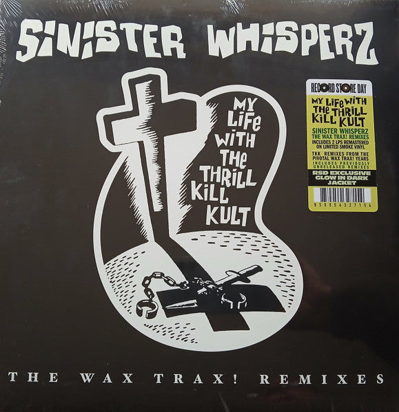 My Life With The Thrill Kill Kult – Sinister Whispers: The Wax Trax! Remixes (2Lp/Smoke Vinyl) (Rsd) 🇺🇸