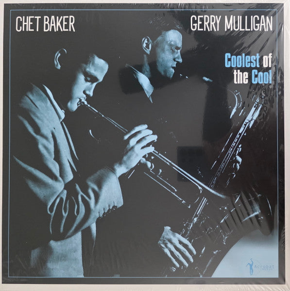 Gerry & Chet Baker Mulligan – Coolest of the Cool: 1952-53 🇺🇸