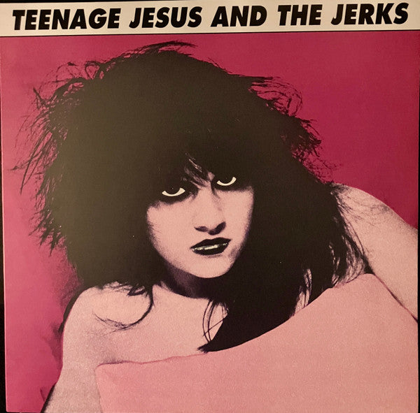 Teenage Jesus & the Jerks – Teenage Jesus & the Jerks 🇺🇸