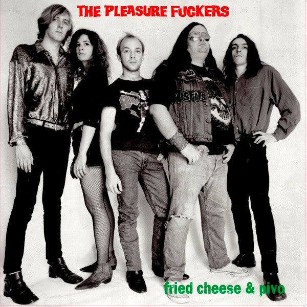 Pleasure Fuckers – Fried Cheese & Pivo 🇺🇸
