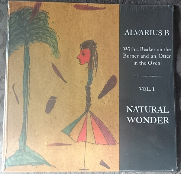 Alvarius B. – With a Beaker on the Burner and an Otter in the Oven - VOL. 1 Natural Wonder 🇺🇸