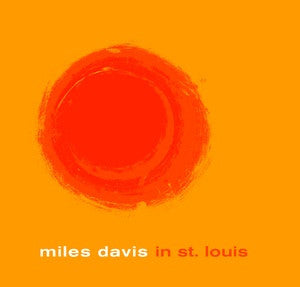 Miles Davis – Miles Davis in St. Louis 🇺🇸