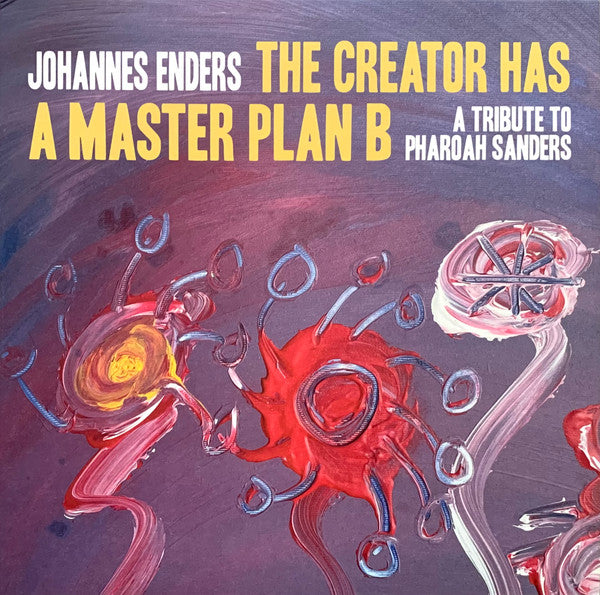 Johannes Enders – Creator Has a Masterplan B (a Tribute to Pharoah Sanders) 🇺🇸