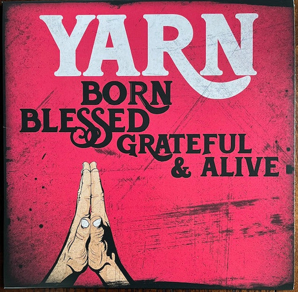 Yarn – Born Blessed Grateful & Alive 🇺🇸
