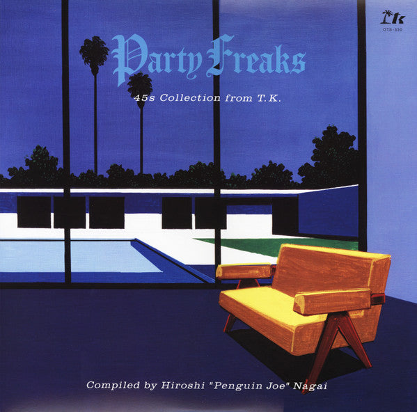 Various Artists – Party Freaks: 45S Collection from T.k. (Compiled by Hiroshi Penguin Joe Nagai) 🇺🇸