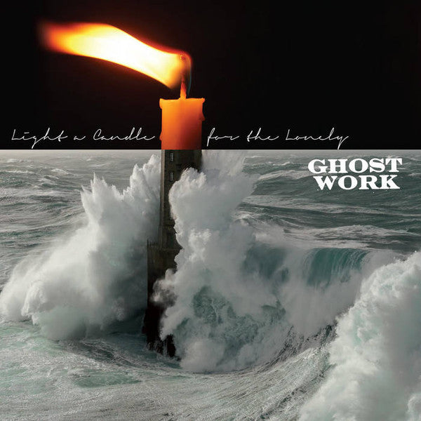 Ghost Work – Light a Candle for the Lonely 🇺🇸
