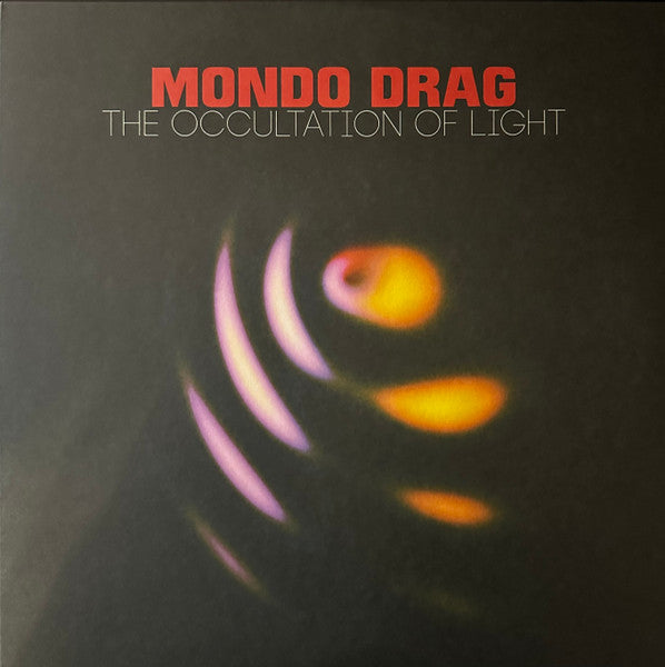 Mondo Drag – Occultation of Light 🇺🇸
