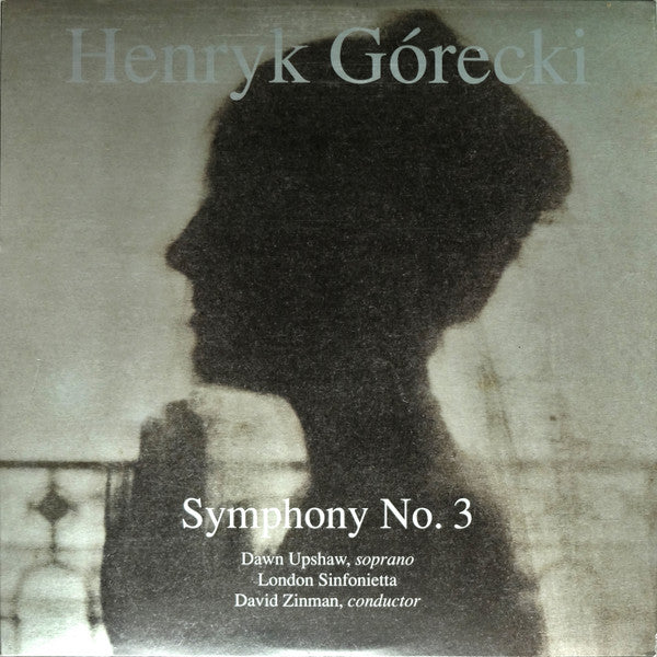Zinman; Upshaw; London Sinfonietta – Gorecki: Symphony No.3 🇺🇸