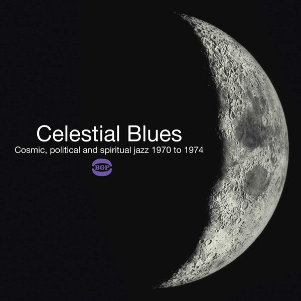 Various Artists – Celestial Blues: Cosmic Political & Spiritual Jazz 1970 to 1974 🇺🇸