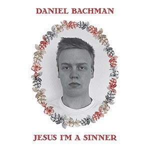 Daniel Bachman – Jesus I'm a Sinner 🇺🇸
