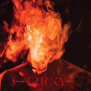 Tricky – Adrian Thaws 🇺🇸