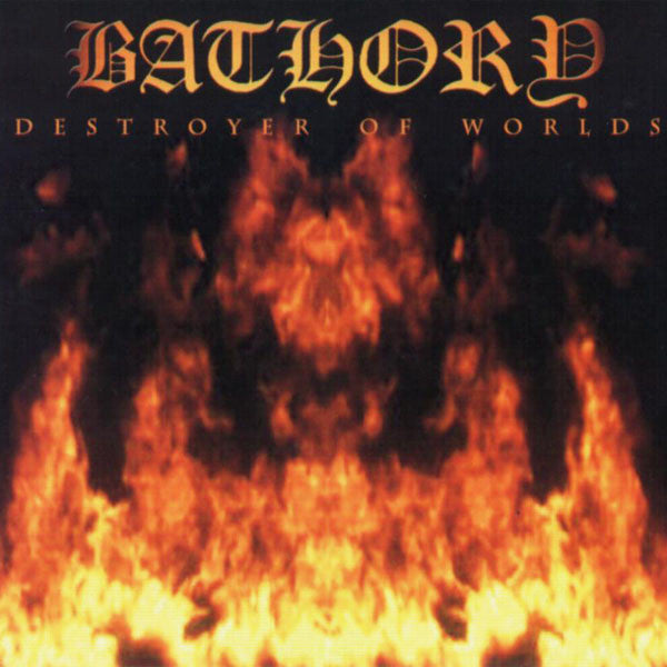 Bathory – Destroyer of Worlds 🇺🇸