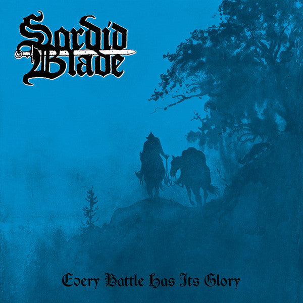 Sordid Blade – Every Battle Has Its Glory 🇺🇸