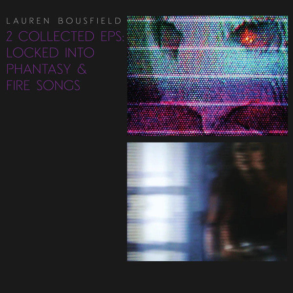 Lauren Bousfield – Locked into Phantasy/Fire Songs 🇺🇸