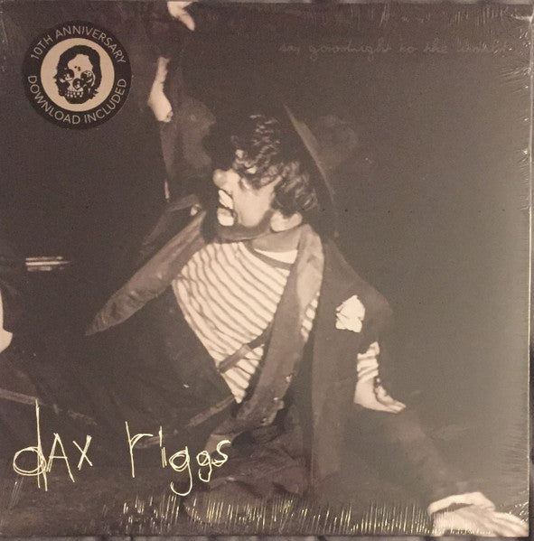 Dax Riggs – Say Goodnight to the World (10TH Anniversary) 🇺🇸