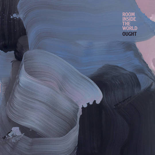 Ought – Room Inside the World 🇺🇸