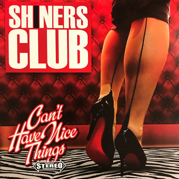 Shiners Club – Can't Have Nice Things 🇺🇸