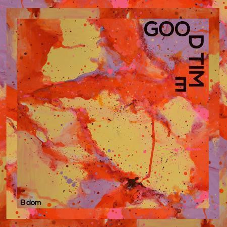 B Dom – Good Time 🇺🇸