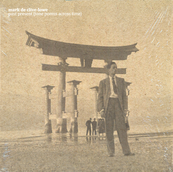Mark De Clive-lowe – Past Present (Tone Poems Across Time) 🇺🇸