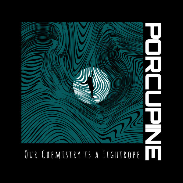 Porcupine – Our Chemistry is a Tightrope 🇺🇸