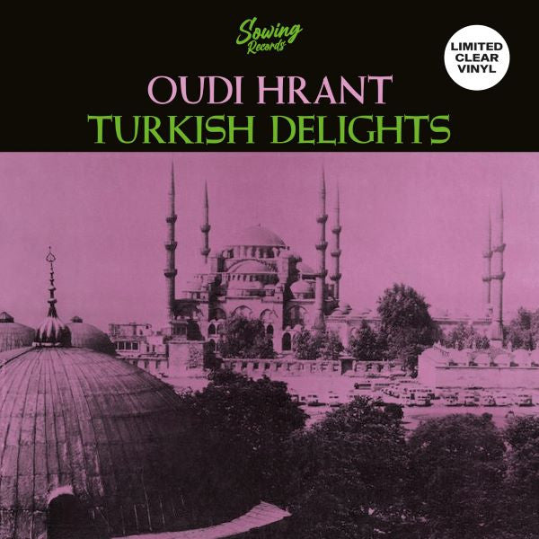 Oudi Hrant – Turkish Delight (Clear Vinyl) 🇺🇸