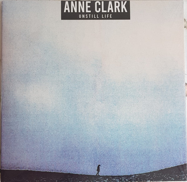 Anne Clark – Unstill Life 🇺🇸