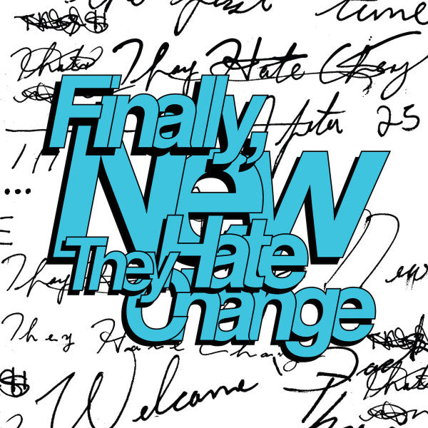 They Hate Change – Finally, New 🇺🇸