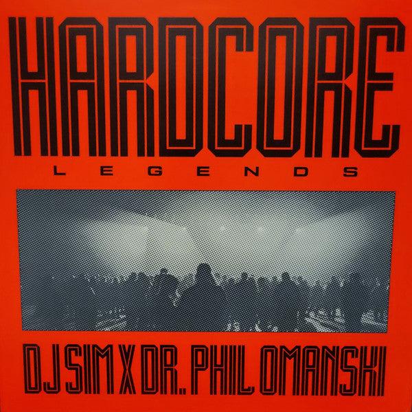 DJ Sim X Dr. Phil Omanski – Hardcore Legends (180G) 🇺🇸