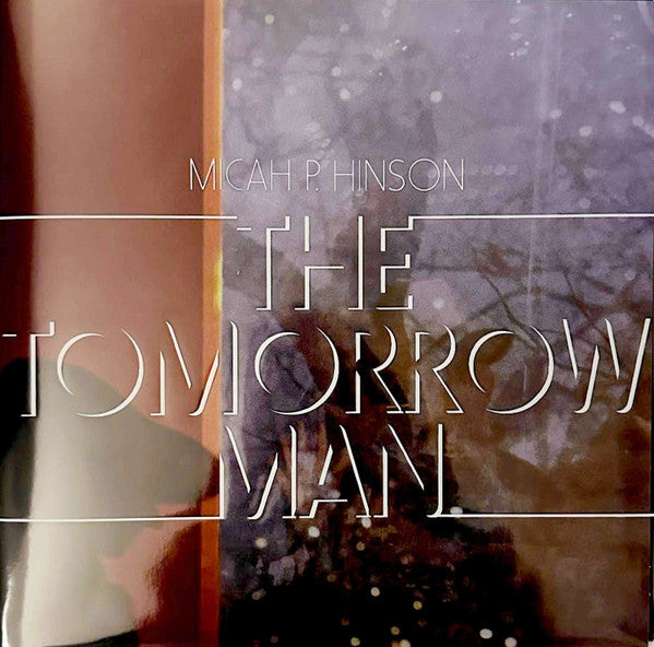 Micah P. Hinson – Tomorrow Man 🇺🇸