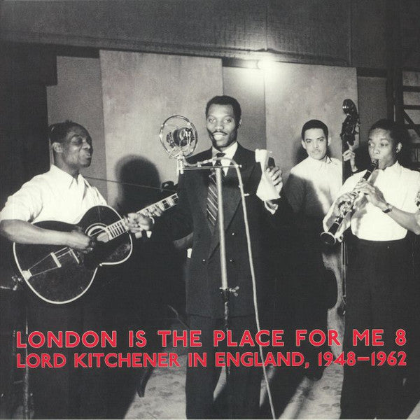 Various Artsits – London Is the Place for Me 8: Lord Kitchener in England, 1948-1962 🇺🇸