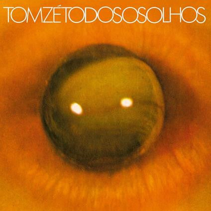 Tom Ze – Todos Os Olhos 🇺🇸