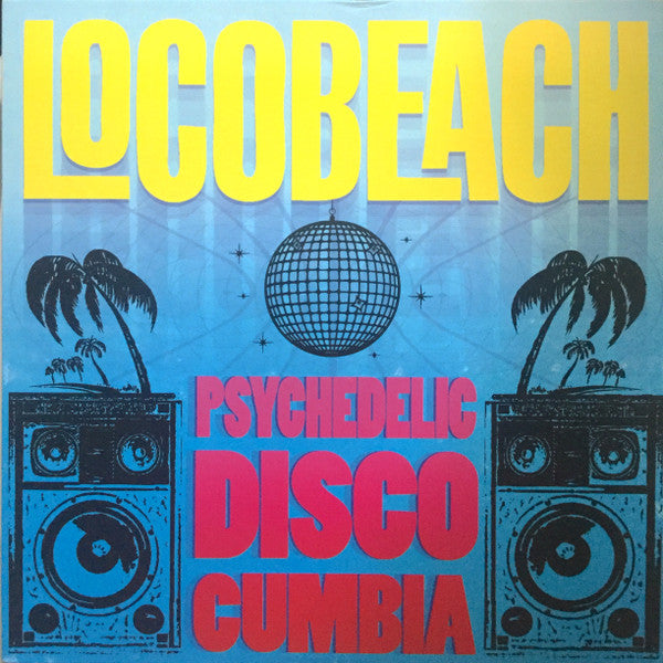Locobeach – Psychedelic Disco Cumbia 🇺🇸