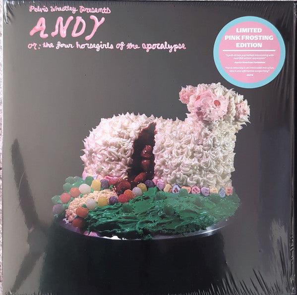 Pelvis Wrestley – Andy, or: the Four Horsegirls of the Apocalypse (Pink Frosting Vinyl) 🇺🇸