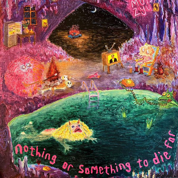 Mui Zyu – Nothing or Something to Die for (Glow in the Dark Vinyl) 🇺🇸