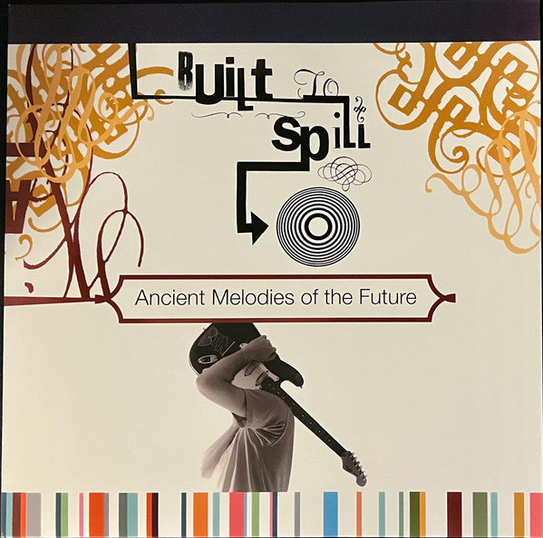 Built to Spill – Ancient Melodies of the Future (180G) 🇺🇸