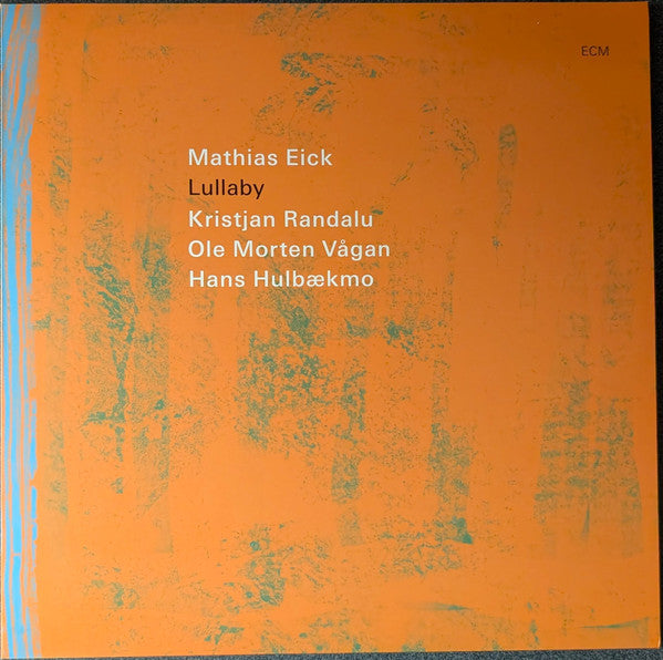 Mathias / Kristjan Randalu / Ole Morten Vagan / Hans Hulbaekmo Eick – Mathias Eick: Lullaby 🇺🇸