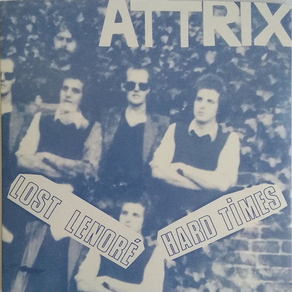 Attrix – Lost Lenore / Hard Times 🇺🇸