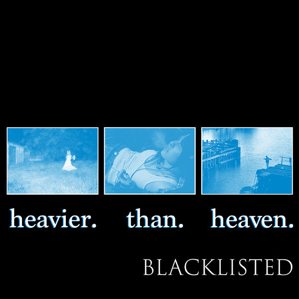 Blacklisted – Heavier Than Heaven, Lonelier Than God 🇺🇸