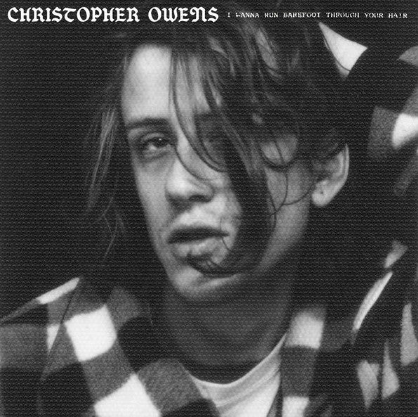 Christopher Owens – I Wanna Run Barefoot Through Your Hair (X) (Translucent Clear Vinyl) 🇺🇸
