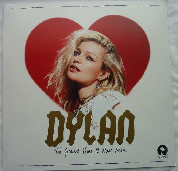 Dylan – Greatest Thing I'll Never Learn 🇺🇸