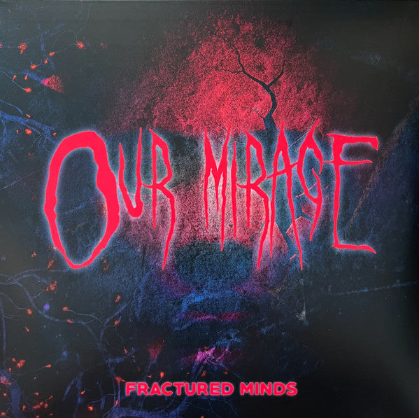 Our Mirage – Fractured Minds (Limited/Red Transparent Vinyl) 🇺🇸