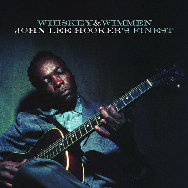 John Lee Hooker – Whiskey & Wimmen: John Lee Hooker's Finest 🇺🇸