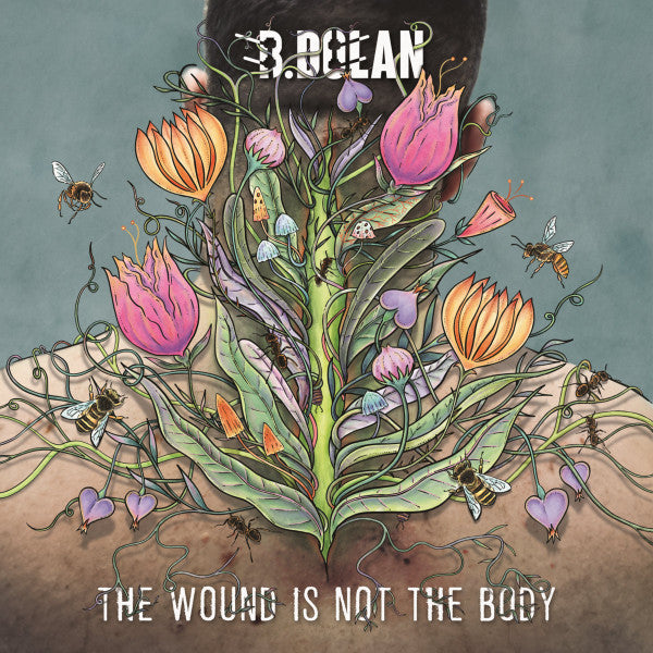 B Dolan – Wound is Not the Body 🇺🇸